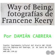 WAY OF BEING, FOTOGRAFAS DE FRANCENE KEERY - Por DAMIN CABRERA - Domingo, 16  de Junio de 2019